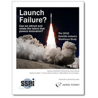 SSPI Releases the 2016 International Study of the Satellite Workforce: “Launch Failure?”