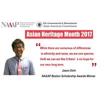 Asian Heritage Month - NAAAP Boston scholarship awards winner Jason Dinh shares his thoughts on issues of race and ethnicity that Asian Americans face today