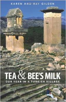 Tea & Bee's Milk: Our Year in a Turkish Village