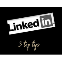 Three top tips for using LinkedIn to develop your personal brand