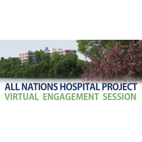 All Nations Hospital Project (ANH) - Public Engagement Sessions & Site Selection