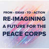 From Ideas to Action: Reimagining a Peace Corps for the Future