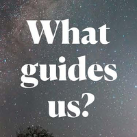 What Guides Us?