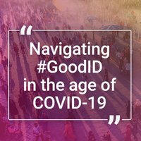Navigating #GoodID in the age of COVID-19