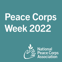 Peace Corps Week 2022: Events to mark the 60th Anniversary of the founding of the Peace Corps — and to renew a commitment to the work of building peace and friendship