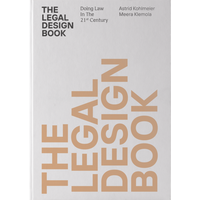 Book Review: The Legal Design Book, Doing Law in the 21st Century by Meera Klemola and Astrid Kohlmeier