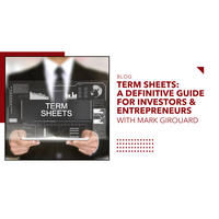 Term Sheets: A Definitive Guide for Investors & Entrepreneurs