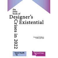 The Little Book of Designer’s Existential Crises in 2022: A DRS SIG Collaboration