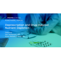 August 2022 Functional Forum: Deprescription and Drug-Induced Nutrient Depletion