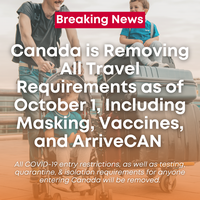 Canada is Removing All Travel Requirements as of Oct 1, Including Masking, Vaccines, and ArriveCAN