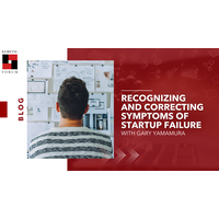 Recognizing and Correcting Symptoms of Startup Failure