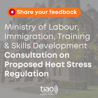 Ministry of Labour, Immigration, Training & Skills Development Consultation on Proposed Heat Stress Regulation