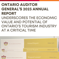 2023 Ontario Auditor General Report Underscores the Economic Value and Potential of Ontario’s Tourism Industry at a Critical Time