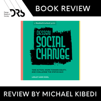 'Design Social Change' by Lesley Ann-Noel, Review by Michael Kibedi