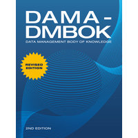 Introducing The Revised DAMA Data Management Body of Knowledge (2nd Edition)