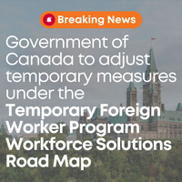 Big Changes for Temporary Foreign Workers Coming May 1, 2024