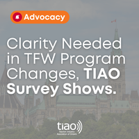 Clarity Needed in TFW Program Changes, TIAO Survey Shows