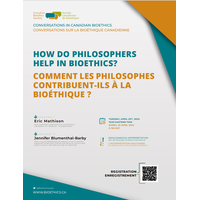 April 23/  23 avril! Canadian Bioethics Society/ Société canadienne de bioéthique: How do Philosophers Help Bioethics? | Comment les philosophes contribuent-ils à la bioéthique ?