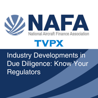 NAFA Webinar:  Industry Developments in Due Diligence: Know Your Regulators