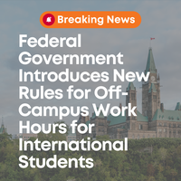 Federal Government Introduces New Rules for Off-Campus Work Hours for International Students