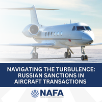 Navigating the Turbulence: Russian Sanctions in Aircraft Transactions