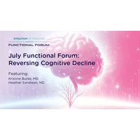 July Functional Forum: Reversing Cognitive Decline