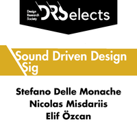 DRSelects: Sound Driven Design SIG