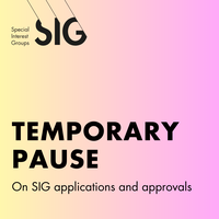 Temporary Pause on SIG Applications and Approvals