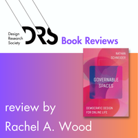 Governable Spaces: Democratic Design for Online Life, reviewed by Rachel A. Wood